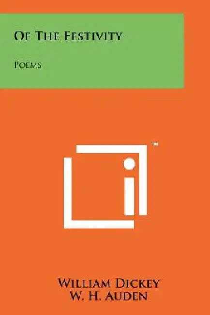 Of the Festivity: Poems by William Dickey, W. H. Auden