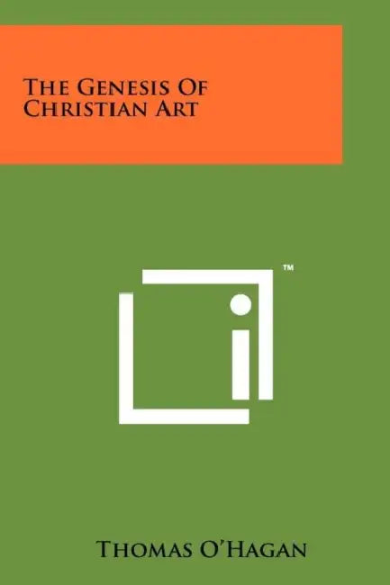 The Genesis of Christian Art by Thomas O'Hagan