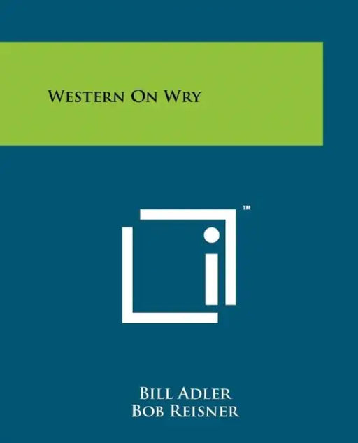 Western on Wry by Bill Adler