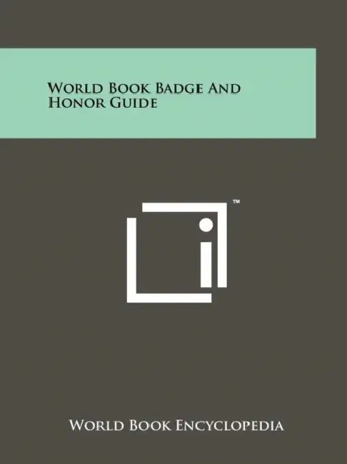 World Book Badge And Honor Guide by World Book Encyclopedia