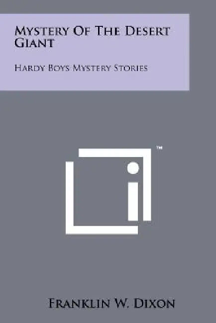 Mystery of the Desert Giant: Hardy Boys Mystery Stories by Franklin W. Dixon