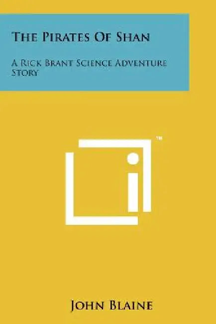 The Pirates of Shan: A Rick Brant Science Adventure Story by John Blaine