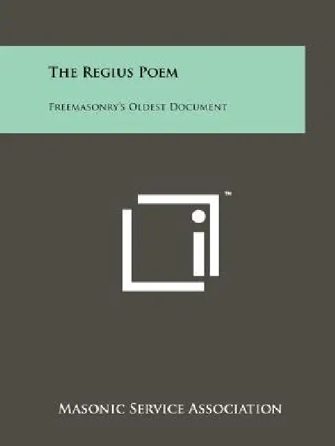 The Regius Poem: Freemasonry's Oldest Document by Masonic Service Association
