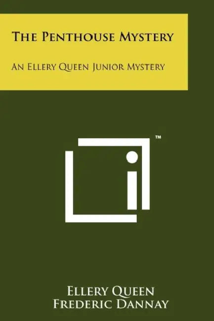 The Penthouse Mystery: An Ellery Queen Junior Mystery by Ellery Queen, Frederic Dannay, Manfred Lee