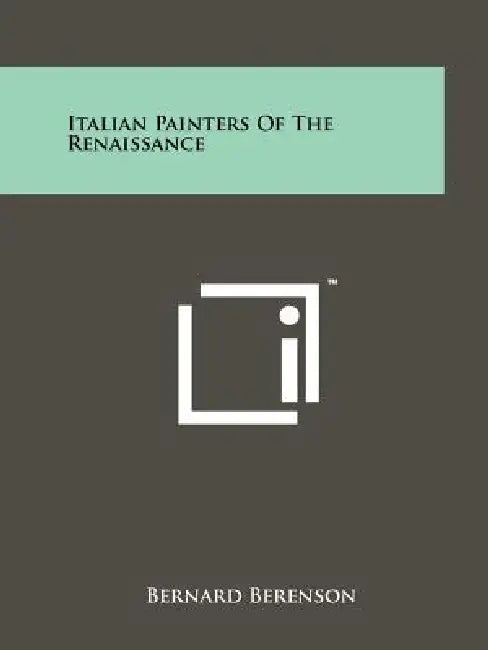 Italian Painters Of The Renaissance by Bernard Berenson