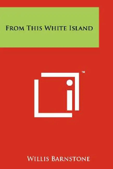 From This White Island by Willis Barnstone