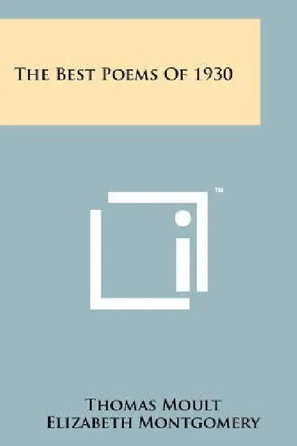 The Best Poems of 1930 by Thomas Moult, Elizabeth Montgomery