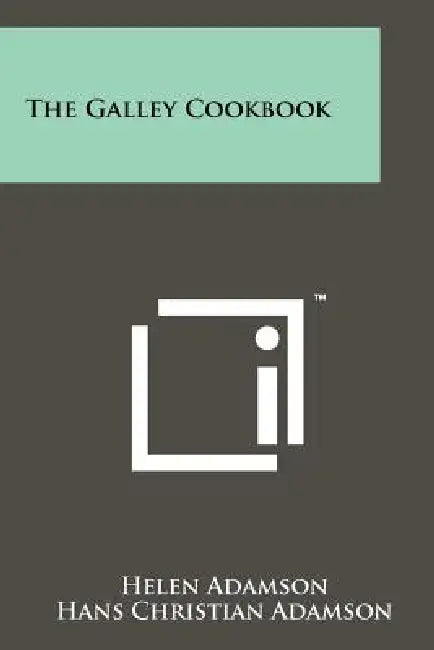 The Galley Cookbook by Helen Adamson, Hans Christian Adamson