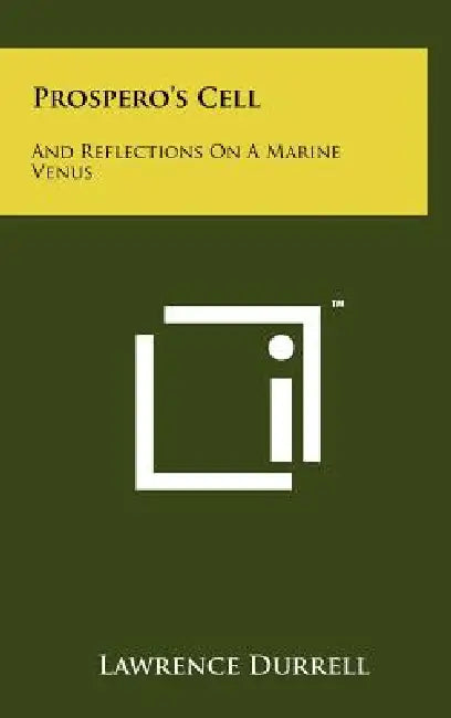 Prospero's Cell: And Reflections On A Marine Venus by Lawrence Durrell