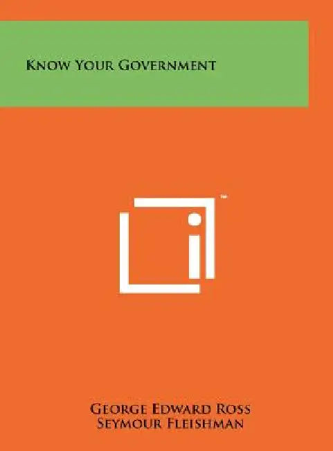 Know Your Government by George Edward Ross, Seymour Fleishman