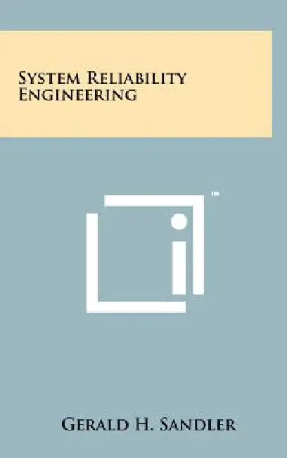 System Reliability Engineering by Gerald H. Sandler
