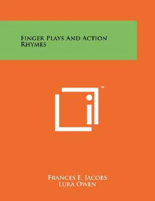 Finger Plays and Action Rhymes by Frances E. Jacobs, Lura Owen, Courtney Owen