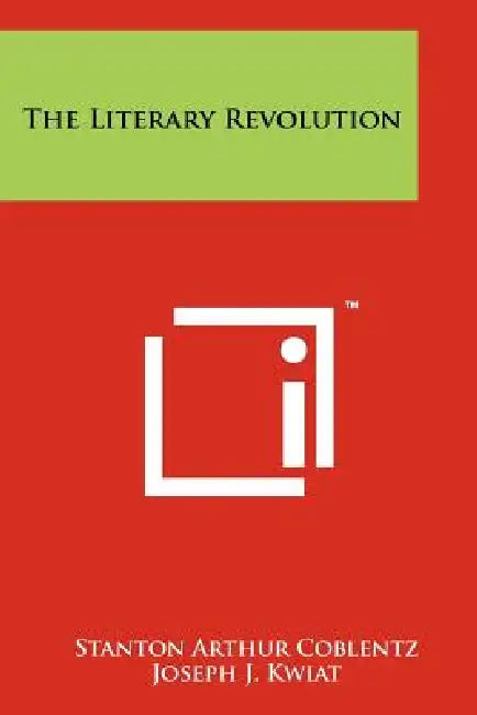 The Literary Revolution by Stanton Arthur Coblentz, Joseph J. Kwiat