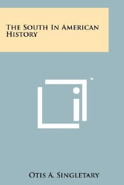 The South In American History by Otis A. Singletary