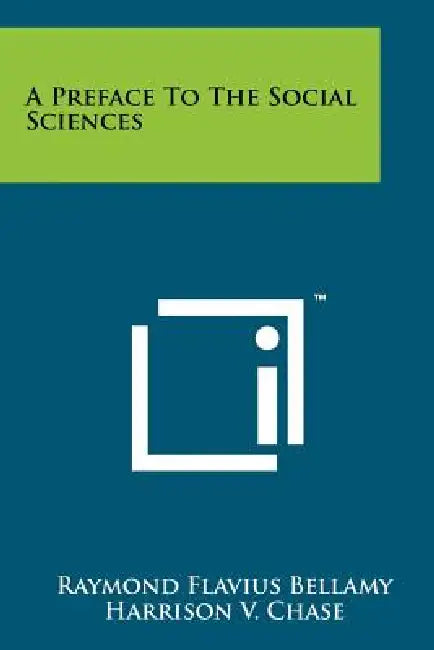 A Preface to the Social Sciences by Raymond Flavius Bellamy, Harrison V. Chase, Vincent V. Thursby