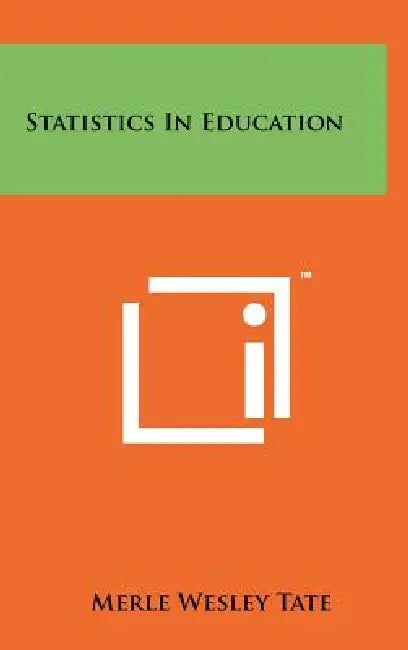 Statistics In Education by Merle Wesley Tate