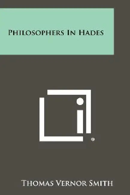 Philosophers in Hades by Thomas Vernor Smith