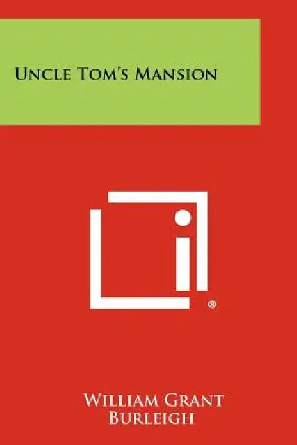 Uncle Tom's Mansion by William Grant Burleigh