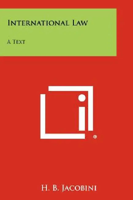 International Law: A Text by H. B. Jacobini