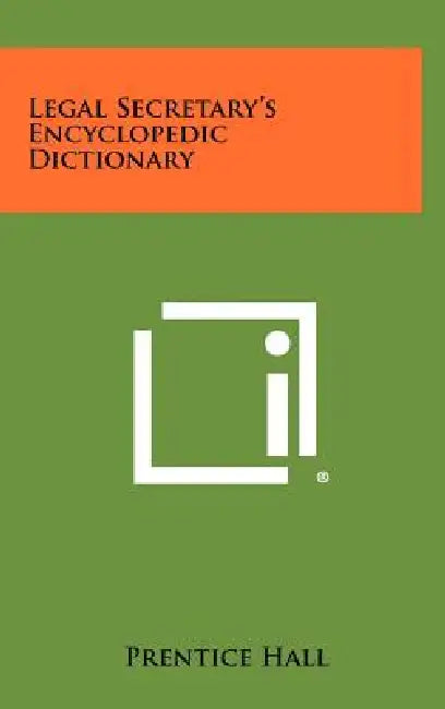 Legal Secretary's Encyclopedic Dictionary by Prentice Hall