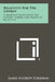 Relativity For The Layman: A Simplified Account Of The History, Theory, And Proofs Of Relativity by James Andrew Coleman