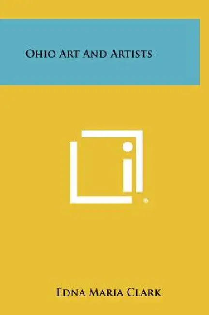 Ohio Art And Artists by Edna Maria Clark