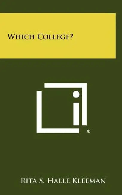 Which College? by Rita S. Halle Kleeman