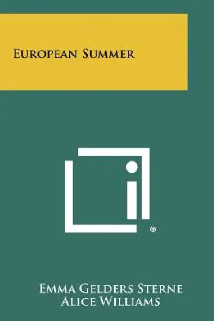 European Summer by Emma Gelders Sterne, Alice Williams