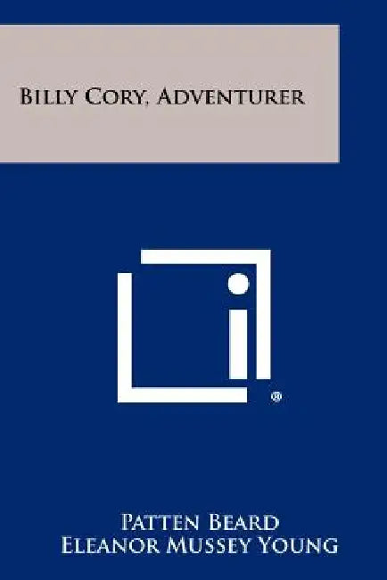 Billy Cory, Adventurer by Patten Beard, Eleanor Mussey Young