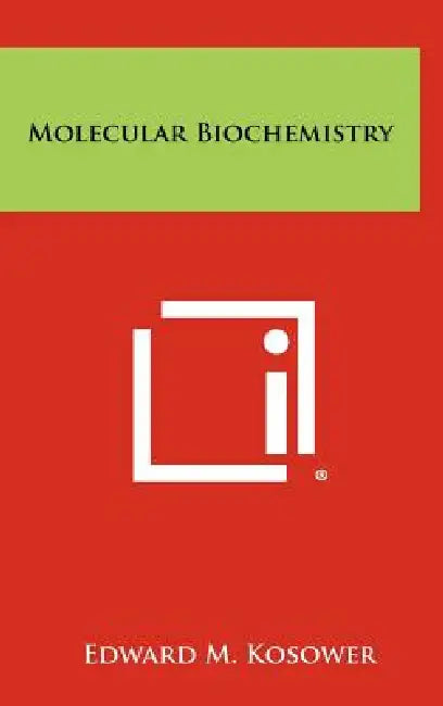 Molecular Biochemistry by Edward M. Kosower