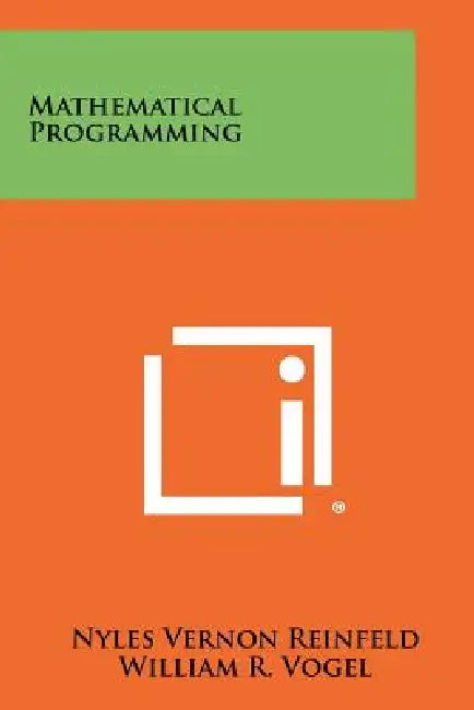 Mathematical Programming by Nyles Vernon Reinfeld, William R. Vogel