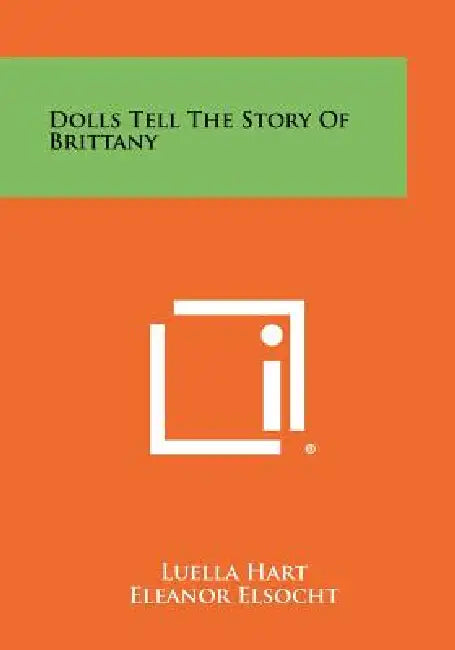 Dolls Tell the Story of Brittany by Luella Hart, Eleanor Elsocht