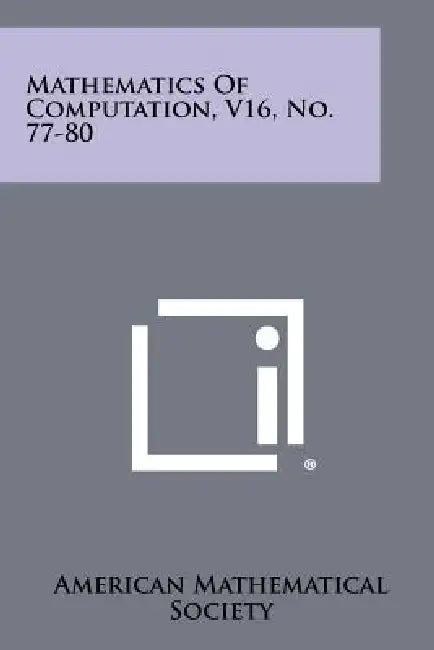 Mathematics of Computation, V16, No. 77-80 by American Mathematical Society