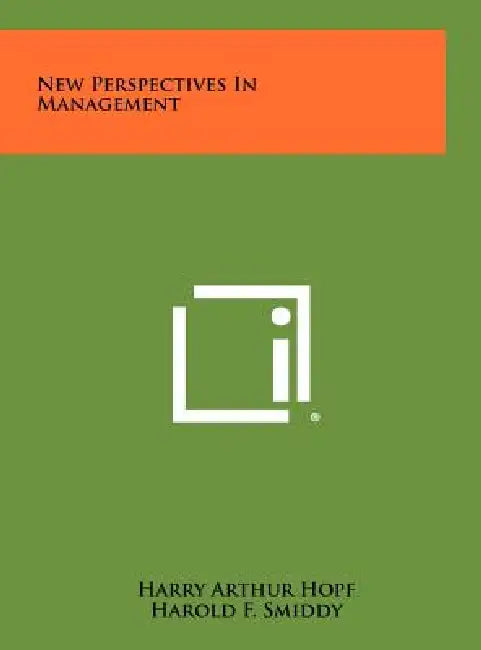 New Perspectives In Management by Harry Arthur Hopf, Harold F. Smiddy
