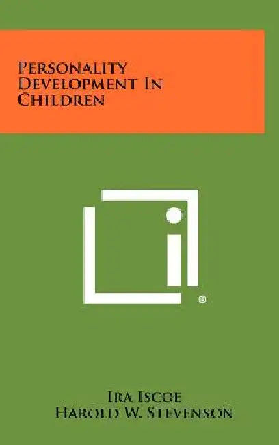 Personality Development in Children by Ira Iscoe, Harold W. Stevenson