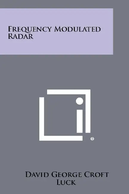 Frequency Modulated Radar by David George Croft Luck