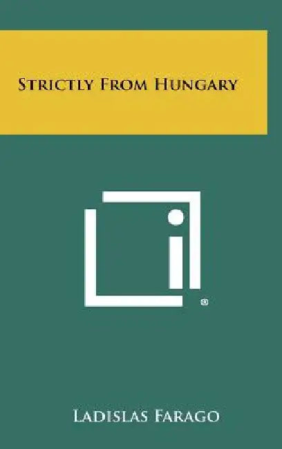 Strictly from Hungary by Ladislas Farago