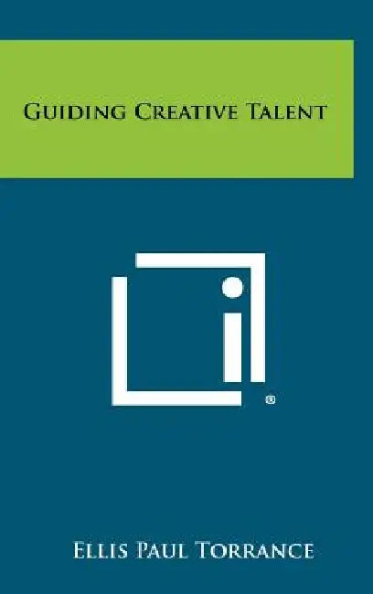 Guiding Creative Talent by Ellis Paul Torrance