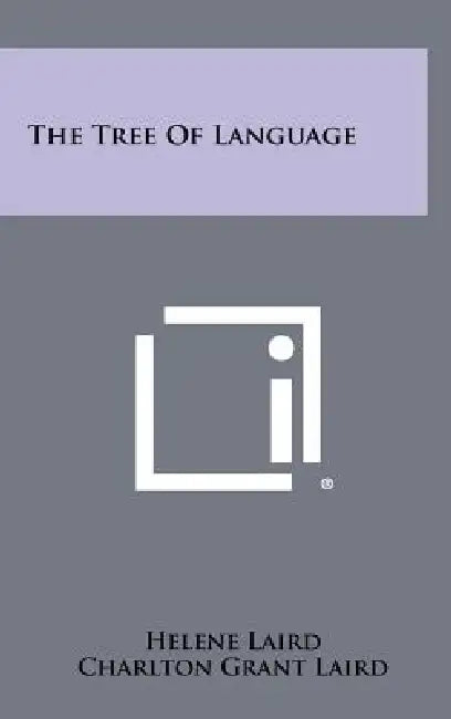 The Tree of Language by Helene Laird, Charlton Grant Laird, Ervine Metzl