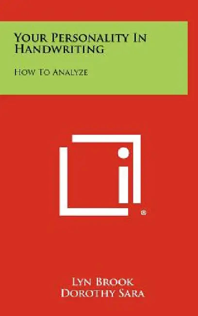Your Personality In Handwriting: How To Analyze by Lyn Brook, Dorothy Sara