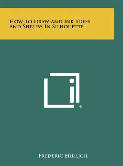 How To Draw And Ink Trees And Shrubs In Silhouette by Frederic Ehrlich