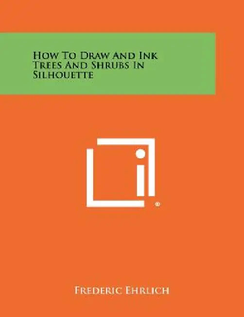 How to Draw and Ink Trees and Shrubs in Silhouette by Frederic Ehrlich
