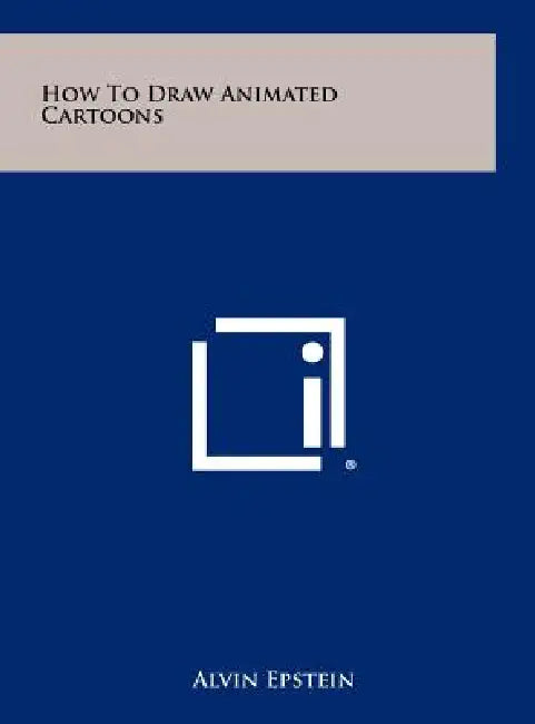 How to Draw Animated Cartoons by Alvin Epstein