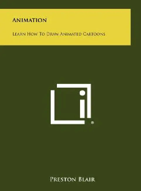 Animation: Learn How To Draw Animated Cartoons by Preston Blair