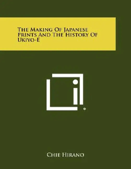 The Making Of Japanese Prints And The History Of Ukiyo-E by Chie Hirano