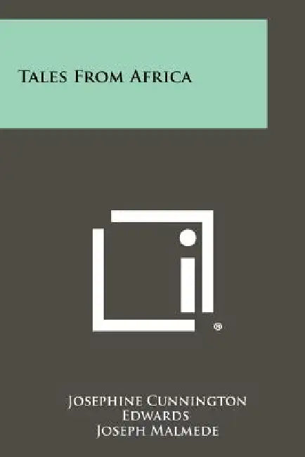 Tales from Africa by Josephine Cunnington Edwards, Joseph Malmede