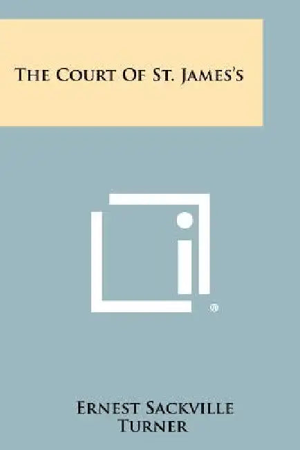 The Court Of St. James's by Ernest Sackville Turner