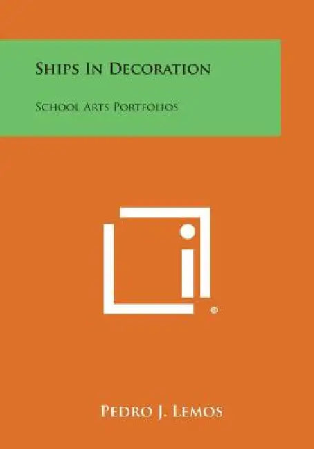 Ships in Decoration: School Arts Portfolios by Pedro J. Lemos