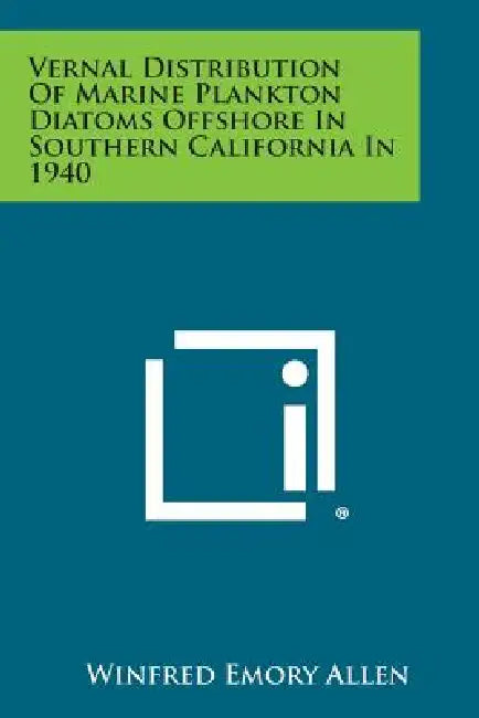 Vernal Distribution Of Marine Plankton Diatoms Offshore In Southern California In 1940 by Winfred Emory Allen
