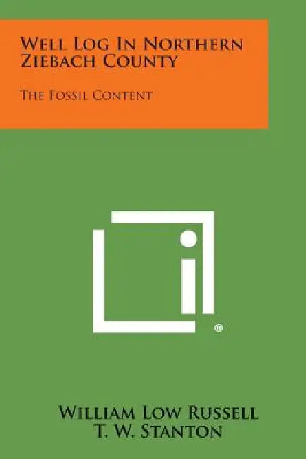 Well Log in Northern Ziebach County: The Fossil Content by William Low Russell, T. W. Stanton